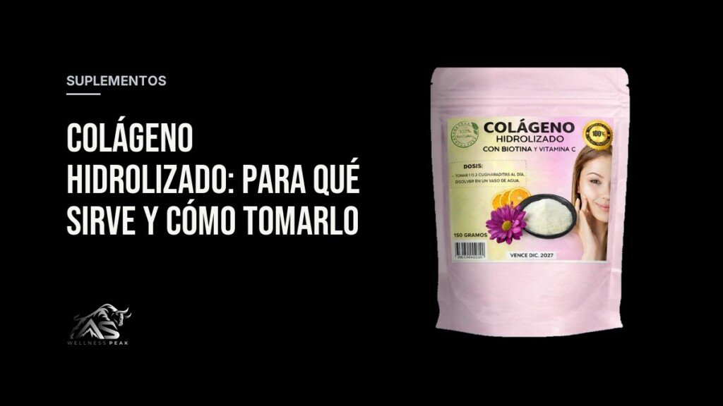 Colágeno hidrolizado: para qué sirve y cómo tomarlo