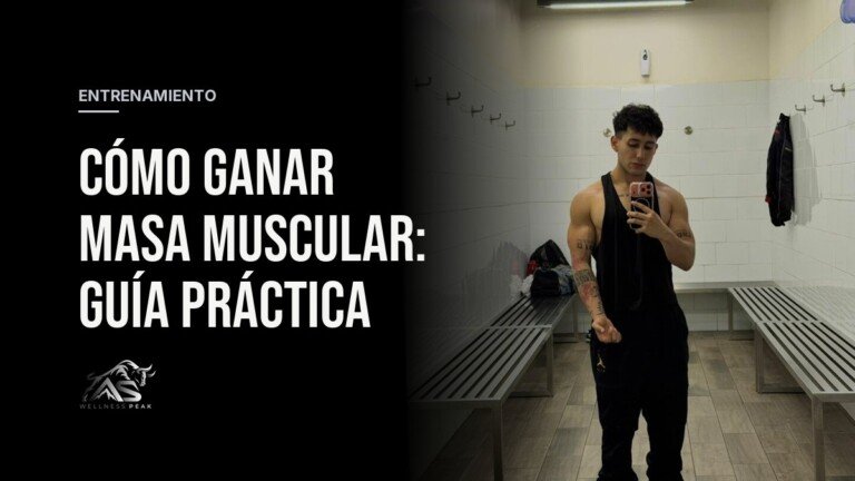 Cómo ganar masa muscular: guía práctica