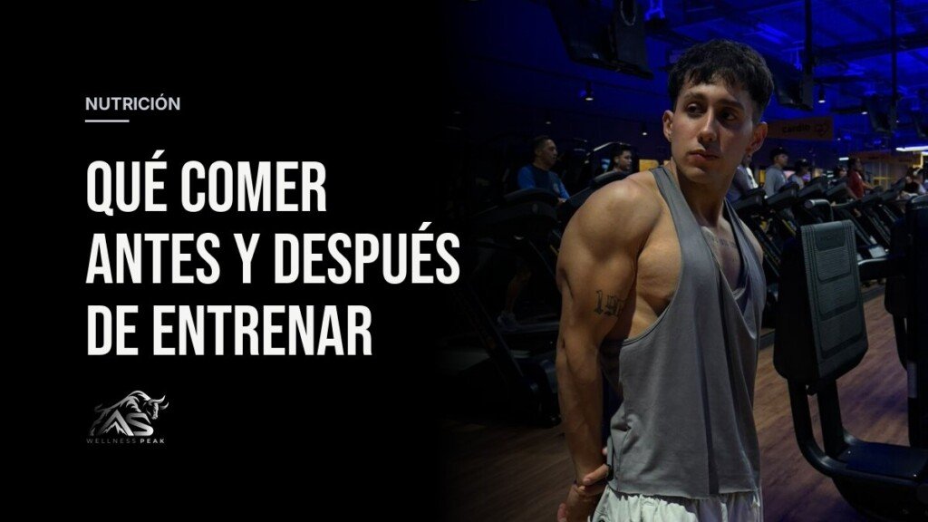 Qué comer antes y después de entrenar