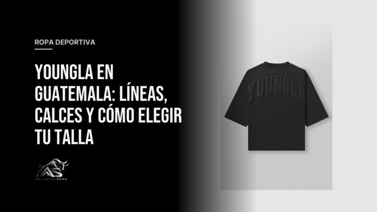 YoungLA en Guatemala: líneas, calces y cómo elegir tu talla